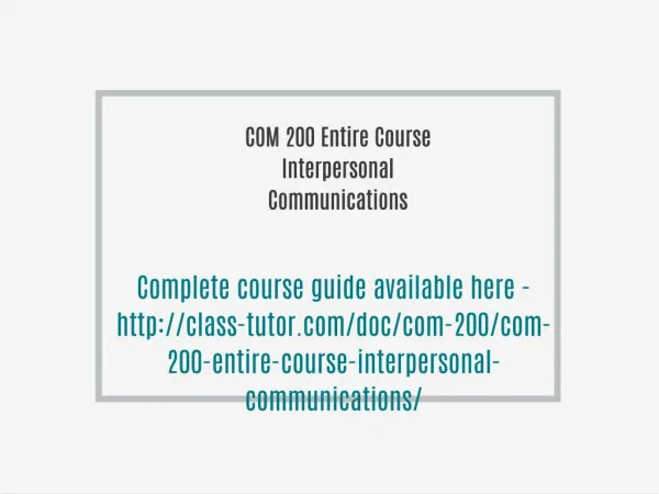COM 200 Entire Course Interpersonal Communications