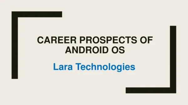 Career prospects of ANDROID OS