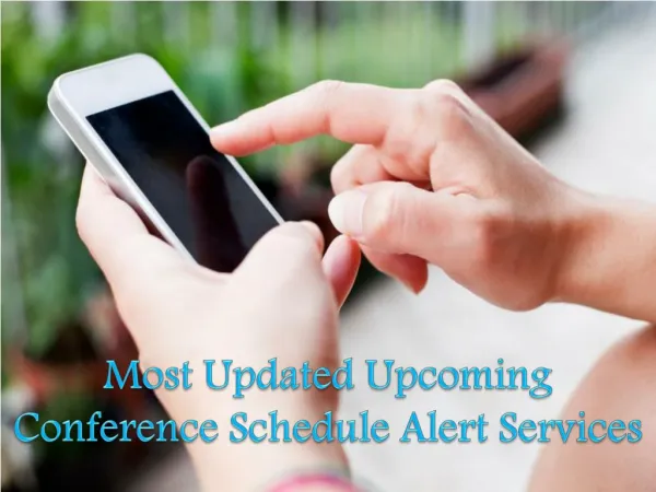 Most Updated Upcoming Conference Schedule Alert Services