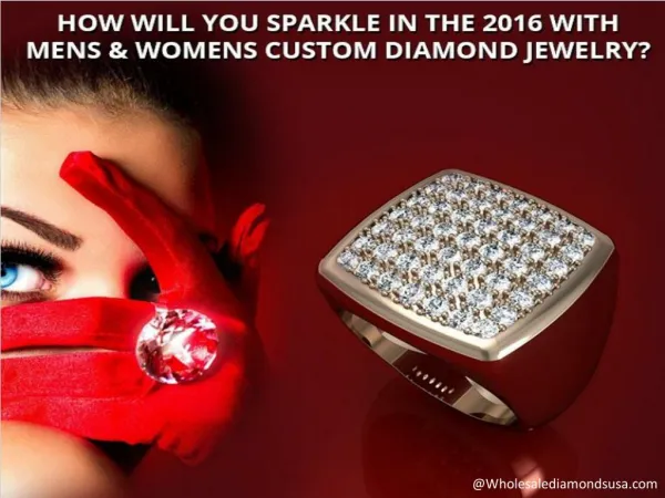 How to Sparkle in 2016 with Custom Diamond Jewelry?
