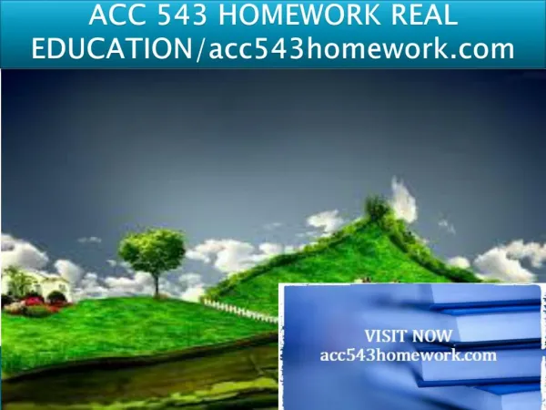 ACC 543 HOMEWORK REAL EDUCATION/acc543homework.com