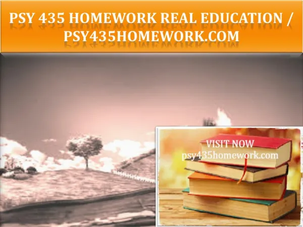 PSY 435 HOMEWORK Real Education / psy435homework.com