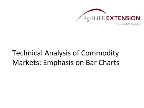 Technical Analysis of Commodity Markets: Emphasis on Bar Charts