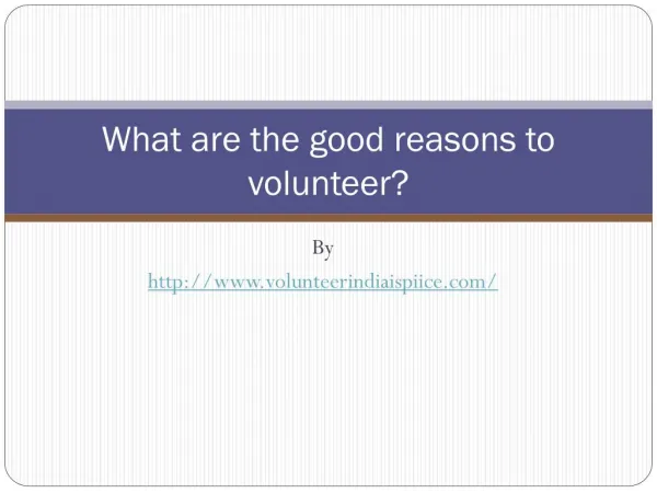 What are the good reasons to volunteer?
