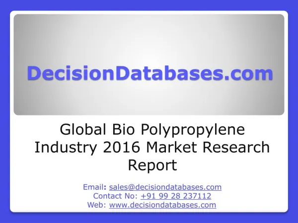 Global Bio Polypropylene Market and Forecast Report 2016-2021