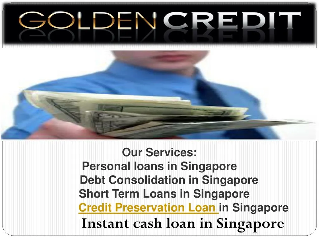 http goldencredit com sg leading fast cash loan provider in singapore