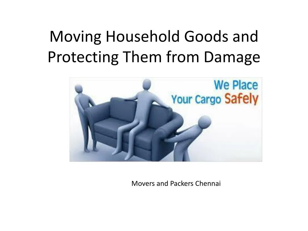 moving household goods and protecting them from damage
