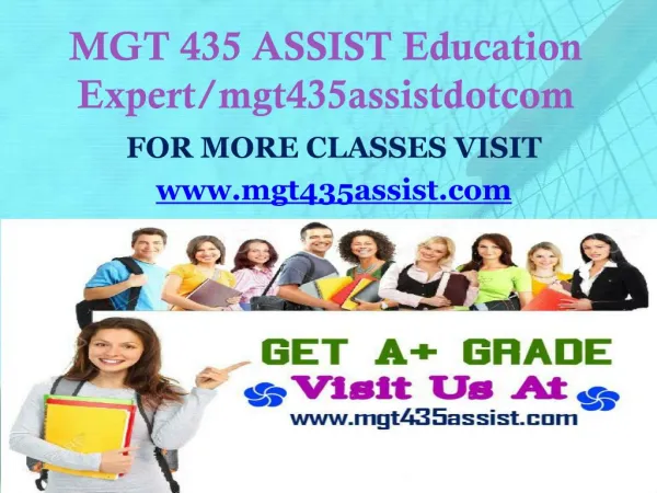 MGT 435 ASSIST Education Expert/mgt435assistdotcom