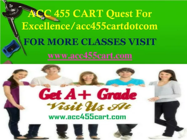 ACC 455 CART Quest For Excellence/acc455cartdotcom