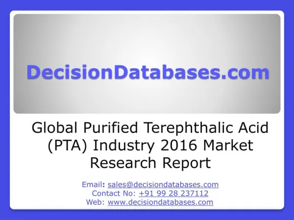 Purified Terephthalic Acid (PTA) Market Research Report: Global Analysis 2016-2021