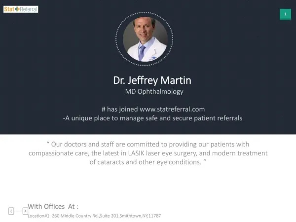 Dr Jeffrey Martin, MD, Ophthalmology joined in statreferral.
