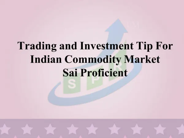 Commodity Market- Sai Proficient- Trading