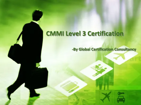 Presentation for CMMI level 3 Certification