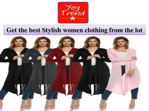 Get the best Stylish women clothing from the lot