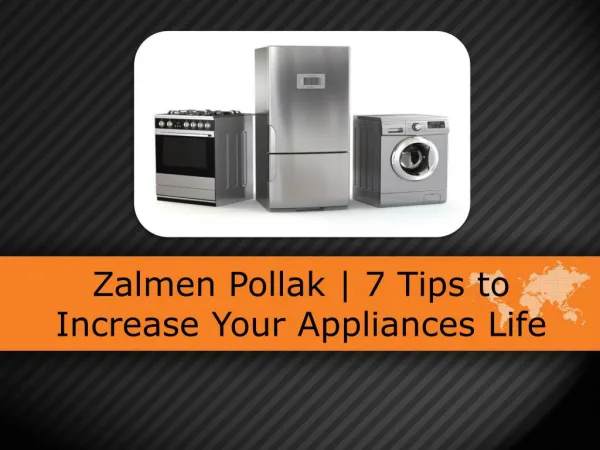 Zalmen Pollak | 7 Tips to Increase Your Appliances Life