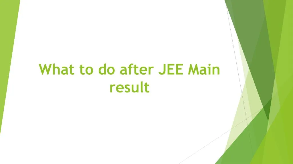 what to do after jee main result