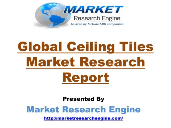 Global ceiling tiles market report - by market research engine