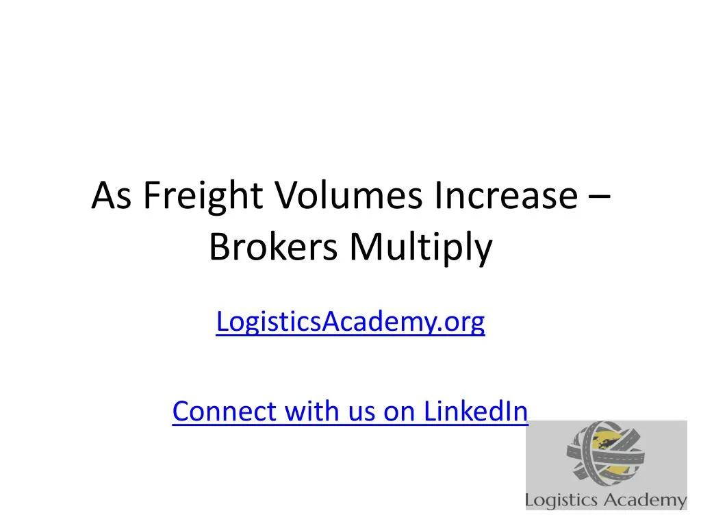 as freight v olumes increase brokers multiply