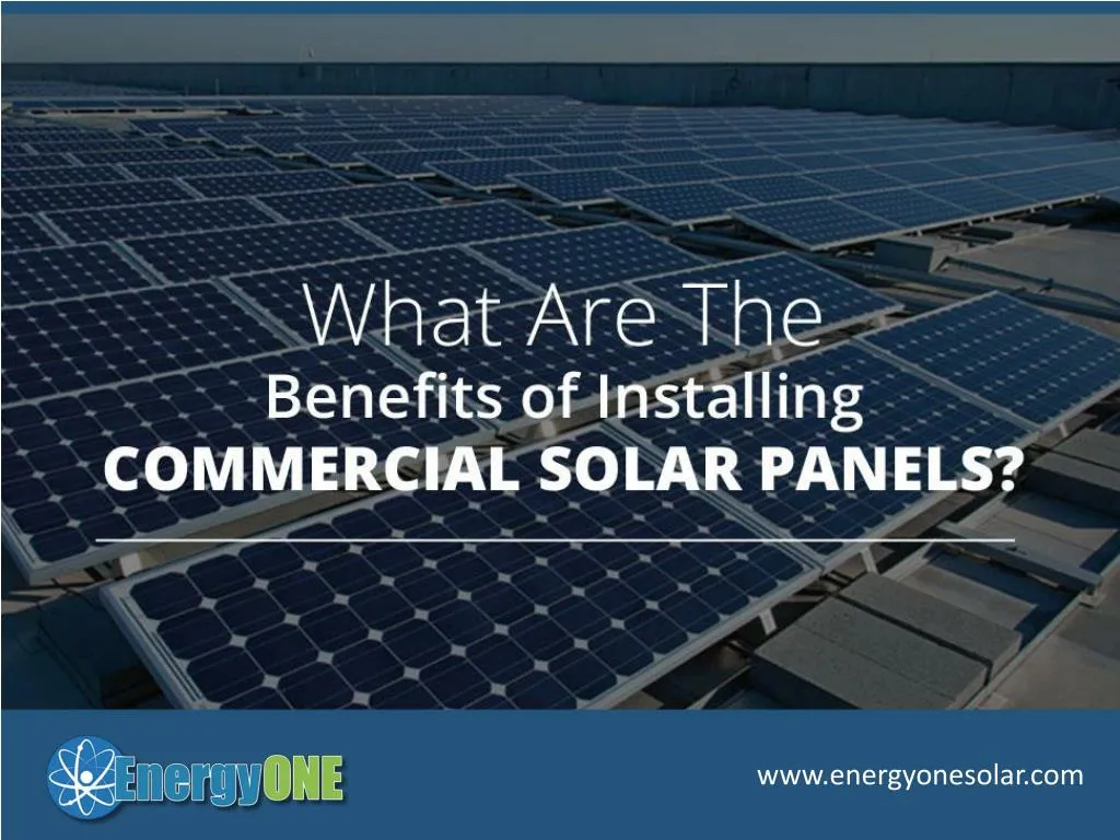 what are the benefits of installing commercial solar panels