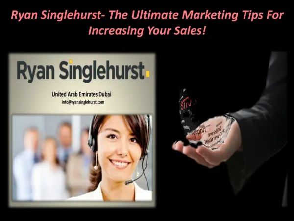 Ryan Singlehurst- The Ultimate Marketing Tips For Increasing Your Sales!