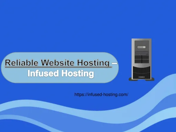 Best and Reliable Website Hosting UK - Infused Hosting