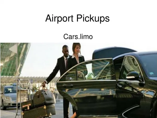 Airport Pickups Cars Limo