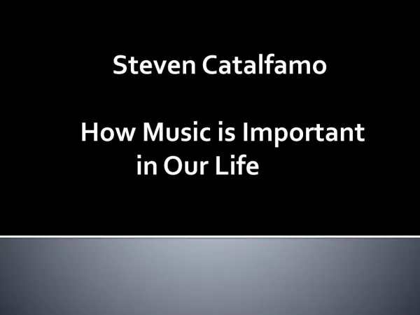 Steven Catalfamo – How Music is Important in Our Life