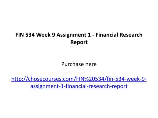 FIN 534 Week 9 Assignment 1 - Financial Research Report