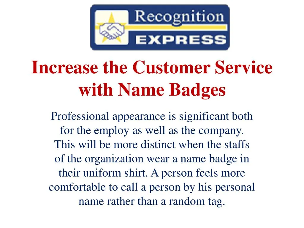increase the customer service with name badges