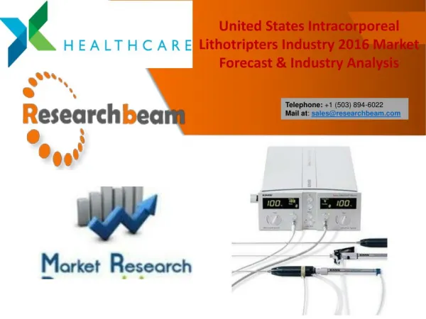 United States Intracorporeal Lithotripters Industry 2016 Market Forecast & Industry Analysis