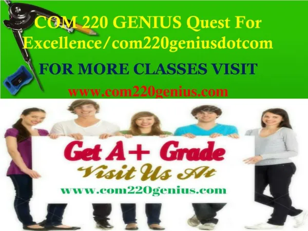 COM 220 GENIUS Quest For Excellence/com220geniusdotcom