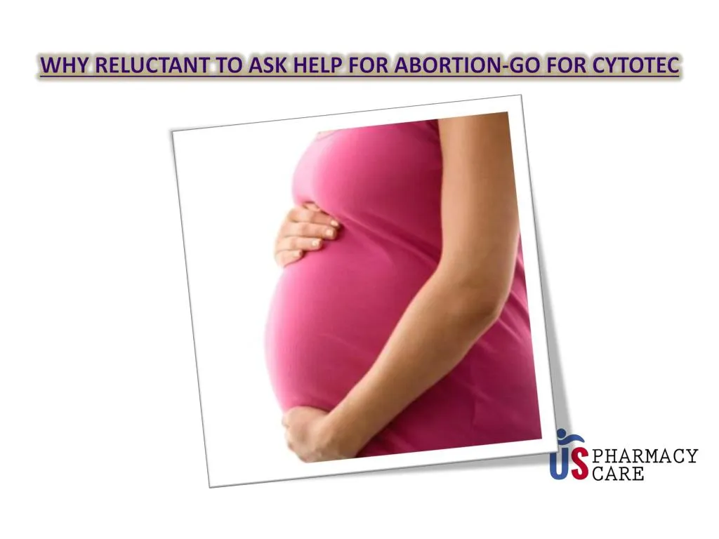 why reluctant to ask help for abortion go for cytotec