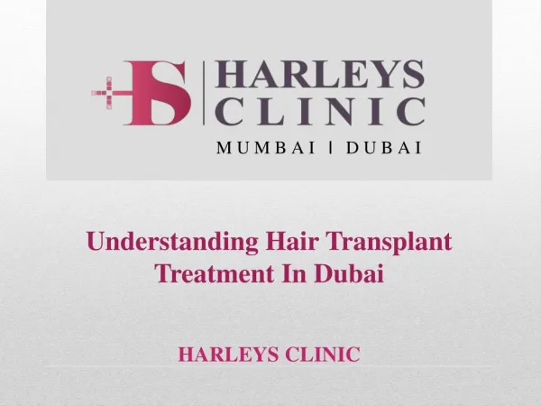 Understanding Hair Transplant Treatment In Dubai