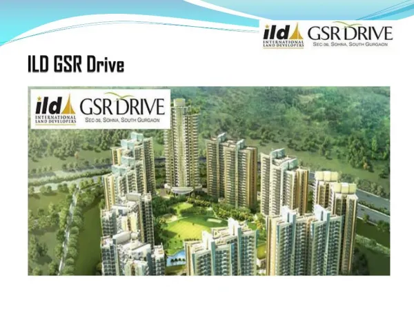 ILD GSR Drive - 2/3 BHK Apartment in Gurgaon