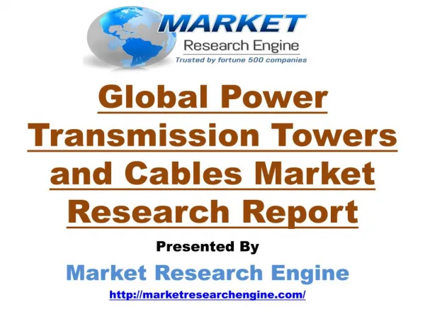 Power Transmission Towers and Cables Market Report- by Market Research Engine