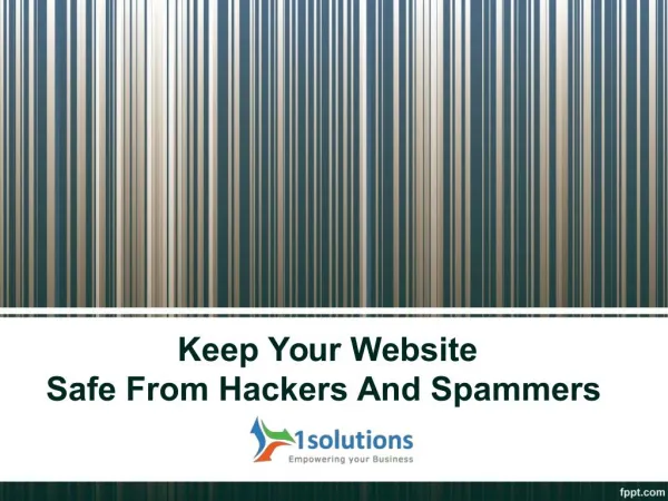 Keep Your Website Safe From Hackers And Spammers