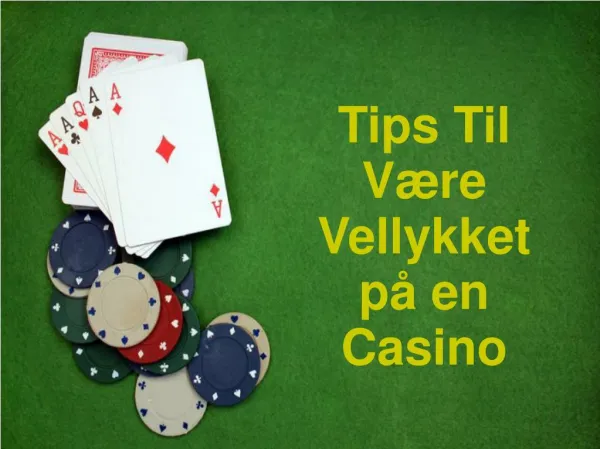 Tips Til Være Vellykket på en Casino