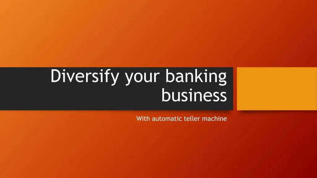 diversify your banking business