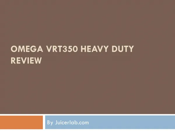 Omega VRT350 Heavy Duty Review