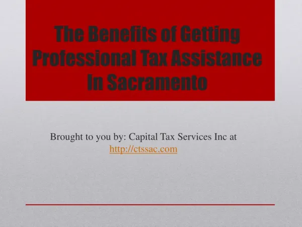 The Benefits of Getting Professional Tax Assistance In Sacramento