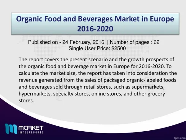 Organic Food and Beverages Market in Europe Analysis & Forecast Till 2020.