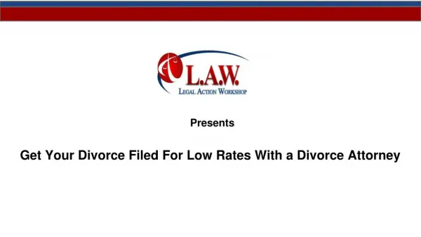 Get Your Divorce Filed For Low Rates With a Divorce Attorney