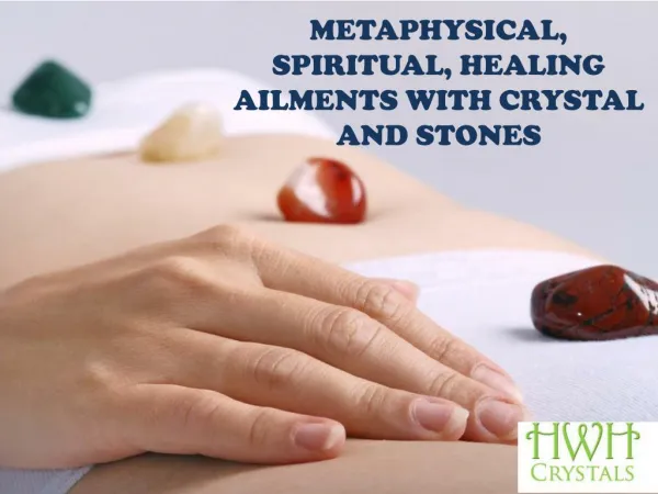 METAPHYSICAL, SPIRITUAL, HEALING AILMENTS With Crystal And Stones