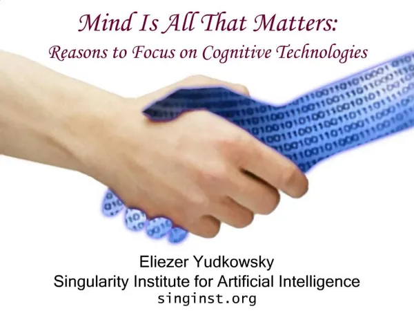 Mind Is All That Matters: Reasons to Focus on Cognitive Technologies