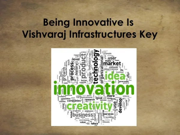 Being Innovative Is Vishvaraj Infrastructures Key