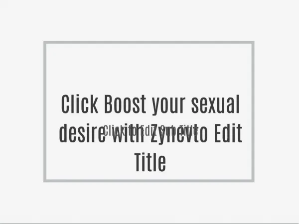 Boost your sexual desire with Zynev