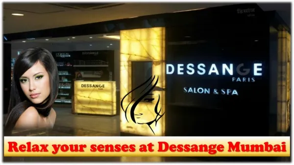 Relax your senses at Dessange Mumbai