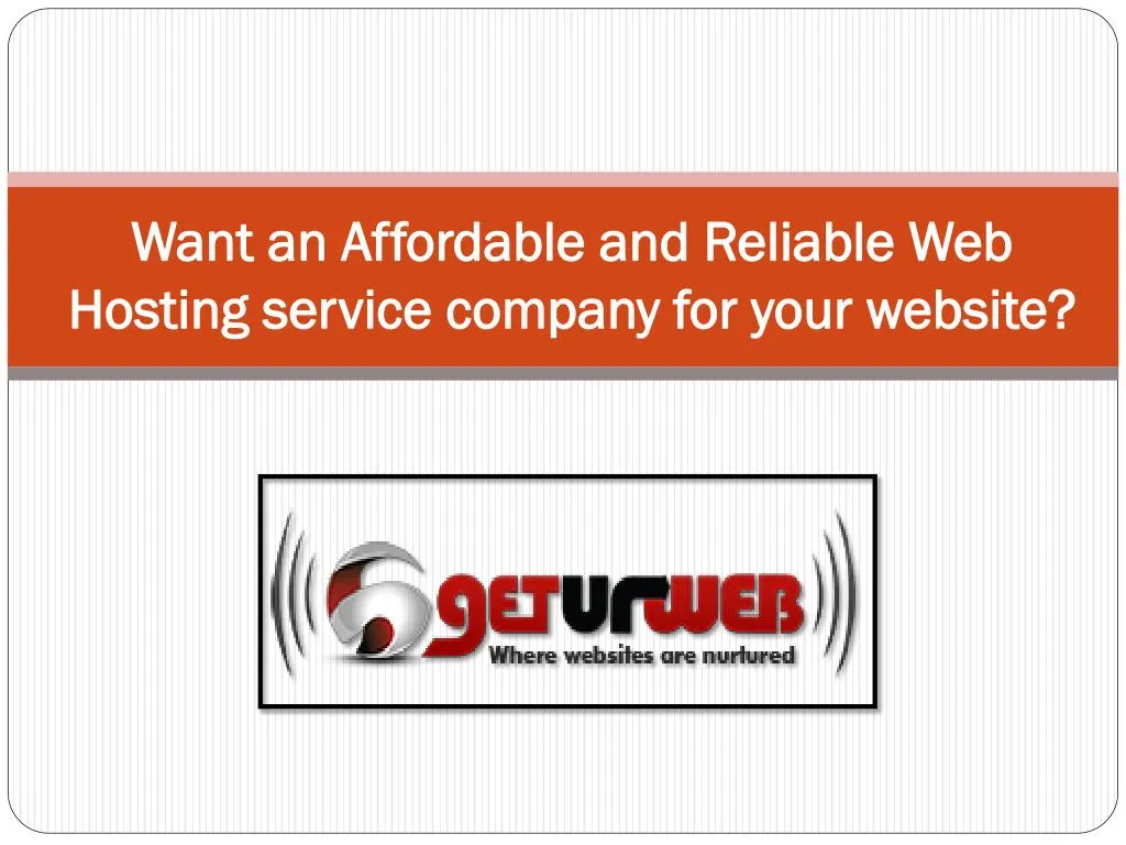 want an affordable and reliable web hosting service company for your website
