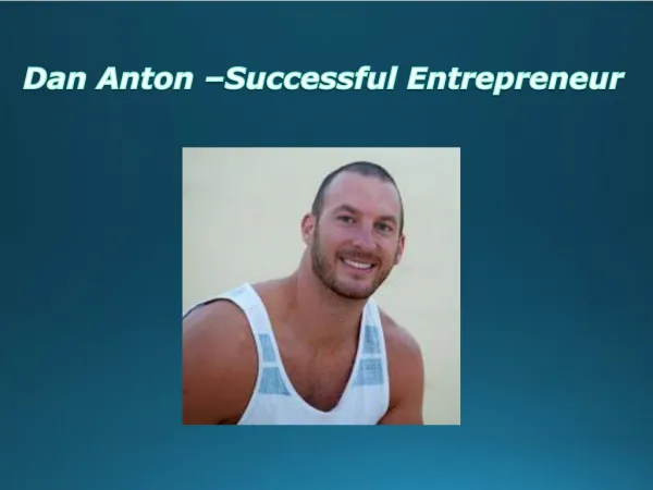 Dan Anton – A Successful Entrepreneur