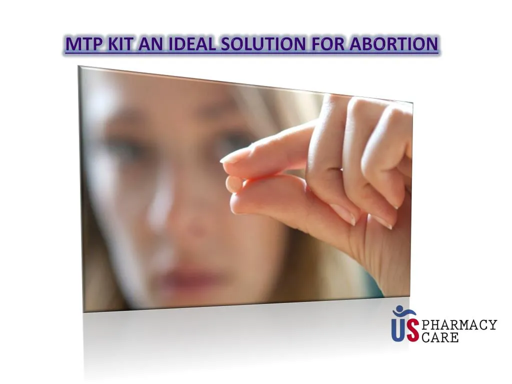 mtp kit an ideal solution for abortion